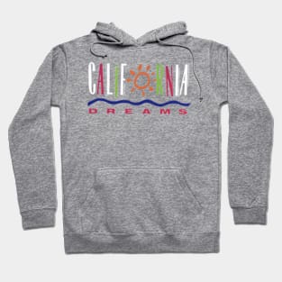 California Dreams Hoodie